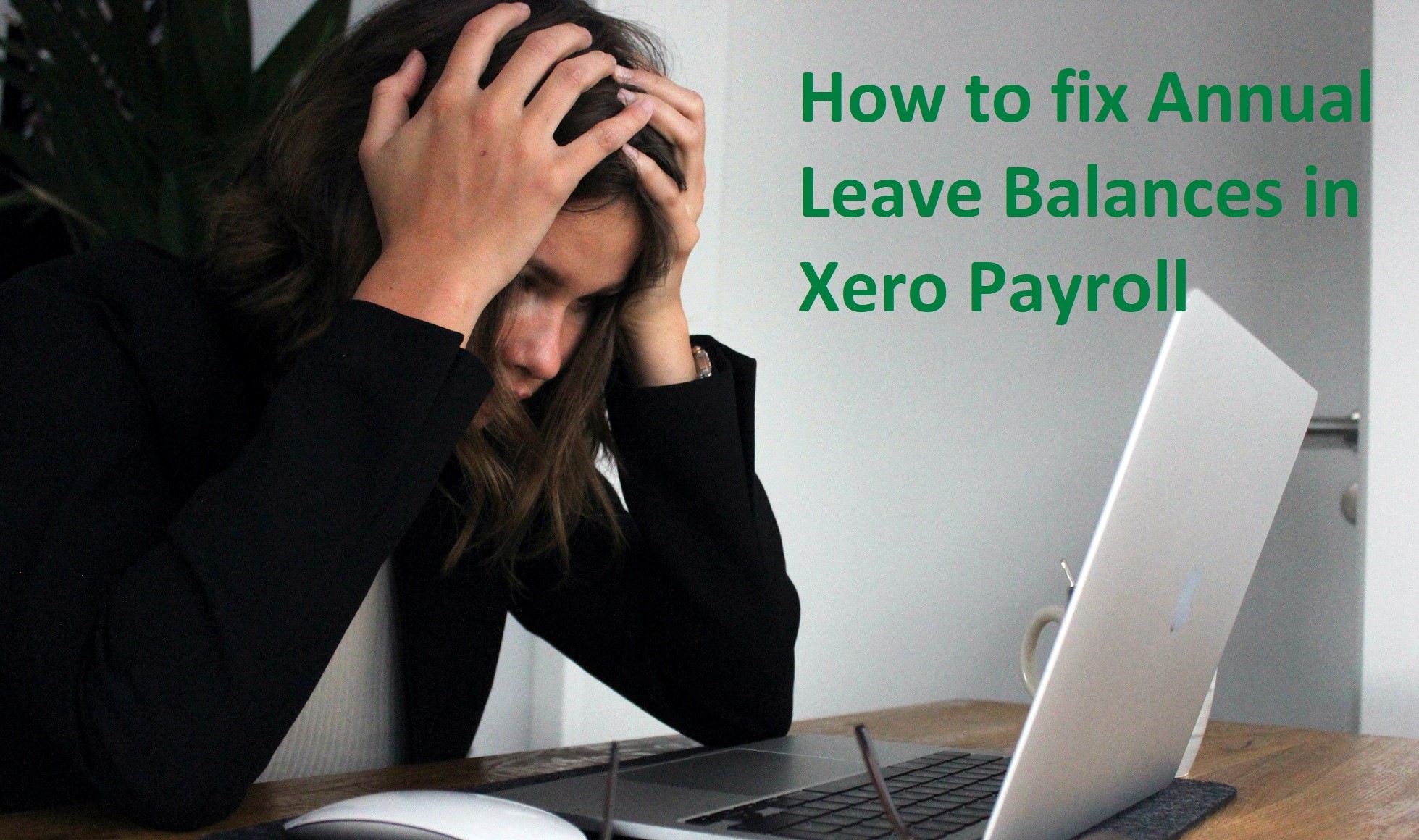 How to Fix Annual Leave Balances in Xero Payroll