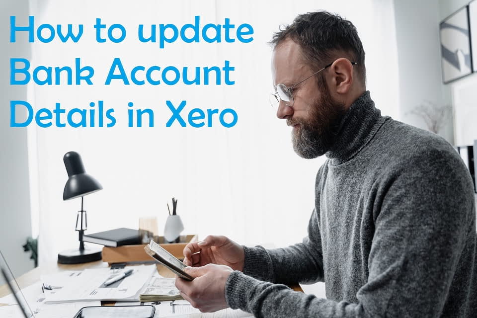 How to Update Bank Account Details in Xero