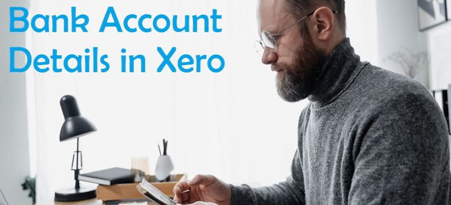 How to Update Bank Account Details in Xero
